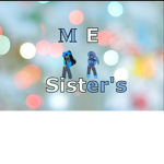 ME Sister's!