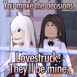 Lovestruck: They'll be mine.