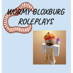 WORMY BLOXBURG ROLEPLAYS!