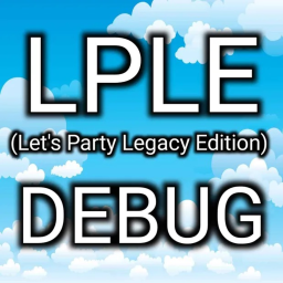 [READ DESC] Lets Party Legacy Edition Debug