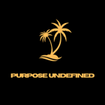 Purpose Undefined
