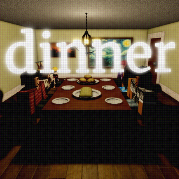 Dinner