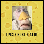 Uncle Burt's Attic