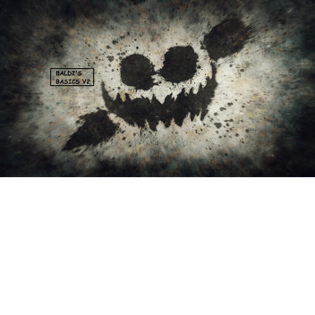 Baldi's Basics V2 [NoT aBlE tO pLaY yEt]