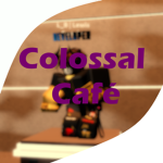 Colossal Café