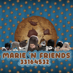 marie ‘n friends >ᴗ<