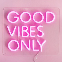 Good vibes only