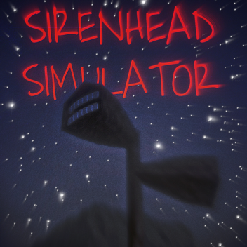SIRENHEAD SIMULATOR