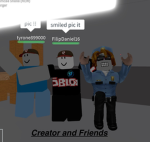 Creator And Friends!