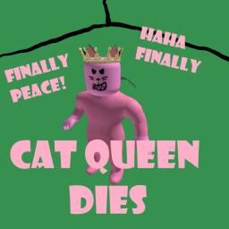 cat queen dies and gets thrown into molten lava