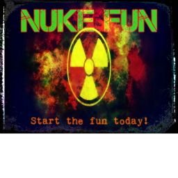 ☢️ Nuke Fun ☢️