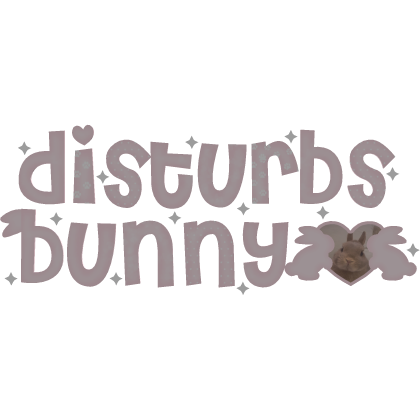 ๑˚disturbs bunny headsign