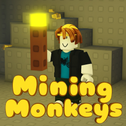 Minin' Monkeys!