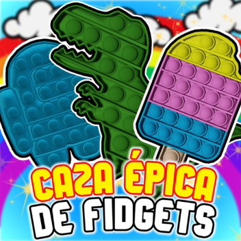 Caza Épica de Fidgets