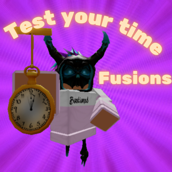 [🔥AUTOMATIC LEADERBOARD🔥] Test your time Fusions