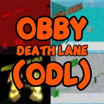 OBBY DEATH LANE (ODL)