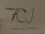 Never ever giving up