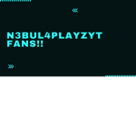 N3bul4 Playz YT Fans!