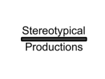 Stereotypical Productions