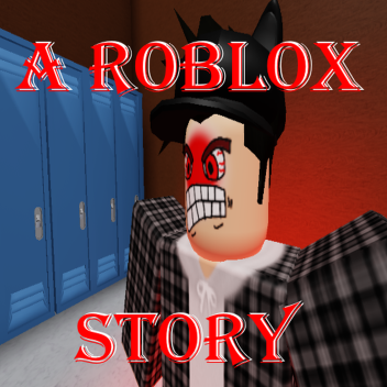 A Roblox Bully Story