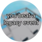 you beat a legacy event