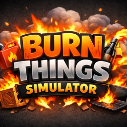 Burn Things Simulator | Version 1