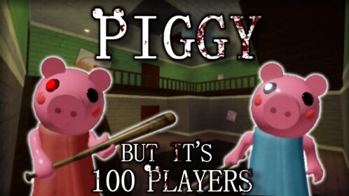 Piggy But 100 Players