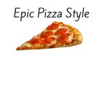 Epic Pizza Style