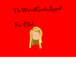 TheWeirdGachaSquad Fan Club