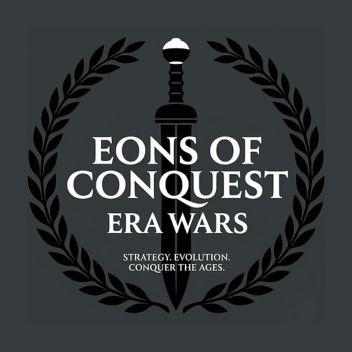 [W.I.P] Eons of Conquest: Era Wars