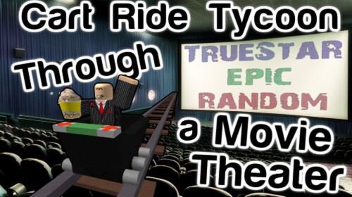 ★Cart Ride Tycoon Through a Movie Theater★