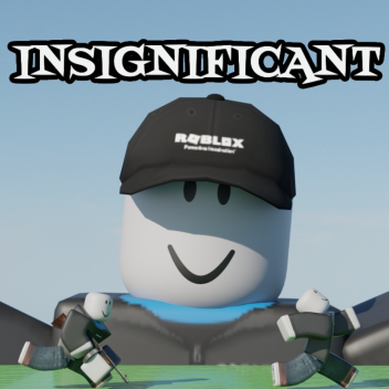 Insignificant [EXTREMELY BETA]