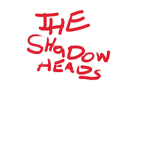 The ~ Shadowheads