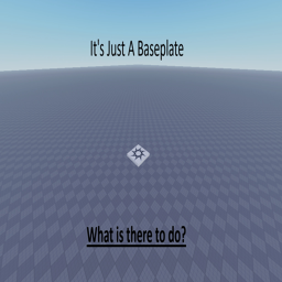 Just A Normal Baseplate (Demo 1)