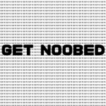 GET NOOBED GANG
