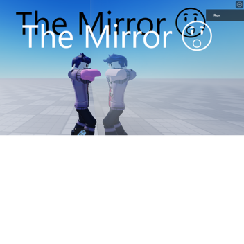 The Mirror. / Reflection