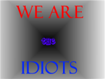 The idiot killers