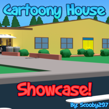 Cartoony House Showcase