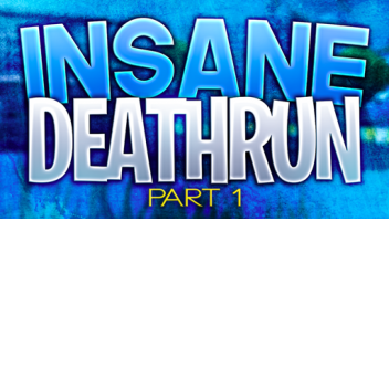 INSANE DEATHRUN