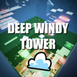 [🔥 UPDATE 4] ☁️ Deep Windy Tower ☁️