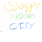 Sloppy Noobs City