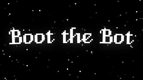 Boot the Bot [WIP]