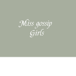 Miss gossip girls