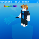 Ultimate Troll Tower