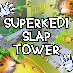 SuperKedi Slap Tower [UPDATE]