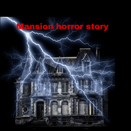 mansion horror story!