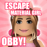 ESCAPE MXDDSIE MATERIAL GIRL OBBY!