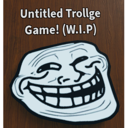 Untitled Trollge game