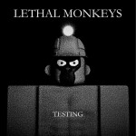 [TESTING] Lethal Monkeys