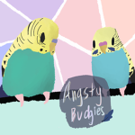 Angsty Budgies